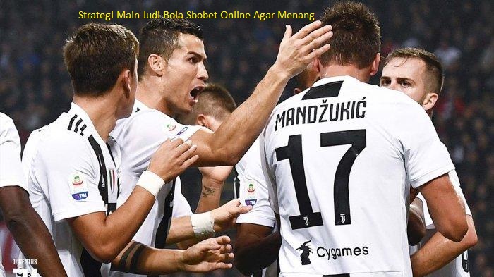 Strategi Main Judi Bola Sbobet Online Agar Menang