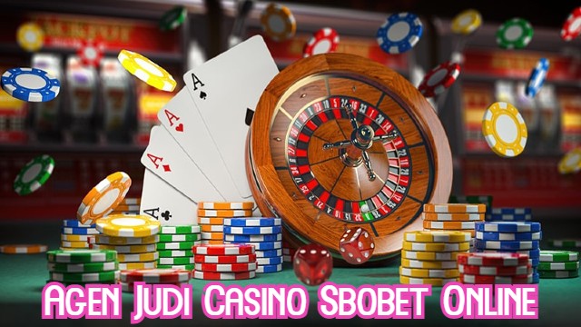 Agen Judi Casino Sbobet Online